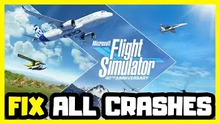 FIX Microsoft Flight Simulator Crashing, Not Launching, Freezing & Black Screen