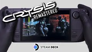 Crysis Remastered | Steam Deck Gameplay | Steam OS