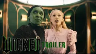 Wicked (2024) Brand New Trailer - TUNE