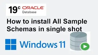 How to install all sample schemas (HR,OE,PM,SH,IX,BI) in Oracle Database 19c in single shot