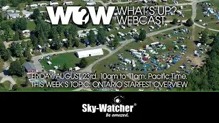 What's Up? Webcast: Ontario Starfest Overview