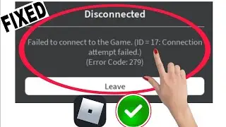 Cara MEMPERBAIKI Roblox Gagal terhubung ke Game (ID = 17: Upaya koneksi gagal.) (Kode Kesalahan: 279