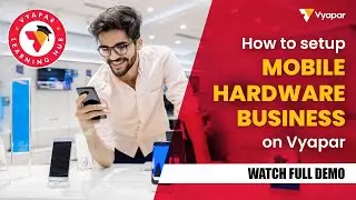 Apna Mobile Hardware Business manage kare asani se on Vyapar App | Desktop Demo