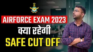 Airforce 2023 -2 Final Cut Off Kya Rhegi ? |Airforce Cut Off 2023 |BY Mayank Sir