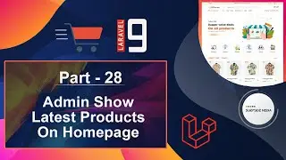 Laravel 9 E-Commerce - Admin Show Latest Products On Homepage