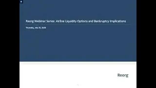 Reorg Webinar Series: Airline Liquidity Options and Bankruptcy Implications