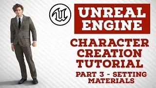 Unreal Engine | Character Creation Tutorial | Part 3 - Setting Materials