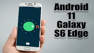 Install Android 11 on Galaxy S6 Edge (LineageOS 18.1) - How to Guide!