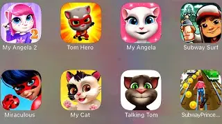 My Talking Tom (My Angela 2, Tom Hero, Talking Tom,  My Angela) Subway Prince, Subway Surfer,...