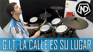 G.I.T. - La calle es su lugar (Ana) - (Drum Cover).