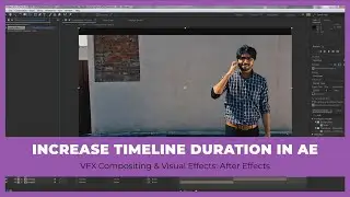 How to increase the duration of the timeline in After Effects - VFX Compositing Course [129/143]