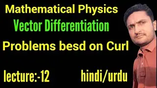 Vector Differentiation Problems। Curl। Numericals Solutions
