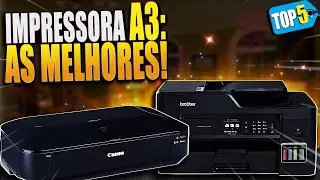 TOP 5 MELHORES IMPRESSORAS A3 em 2024 (Confira a Melhor Impressora A3)