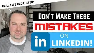 6 Mistakes People Make On LinkedIn