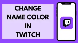 How To Change Name Color In Twitch (2023) | Change Twitch Chat Color (Full Tutorial)