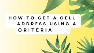 Look up a cell address using a Criteria