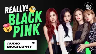 Who is BLACKPINK Really? • Biography, Career, Photos, Songs