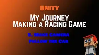 Racing Series - 5. Make Camera Follow the Car