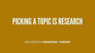 Picking a Topic is Research