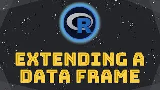 Data Frames in R - Extending a data frame