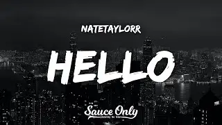 NateTaylorr - Hello (Lyrics)