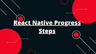 React Native Progress Steps | How to implements a progress stepper UI in React Native