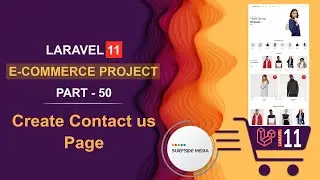 50. Laravel 11 E-Commerce Project - Create Contact us Page