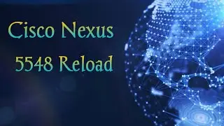 Reload of Nexus 5548 and Initial Setup