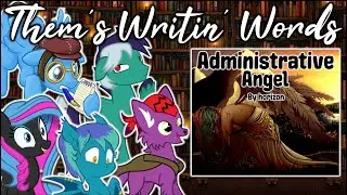 Them's Writin' Words - Fanfic Review Podcast: 25 - 'Administrative Angel' by horizon (DRAMA / EQD)