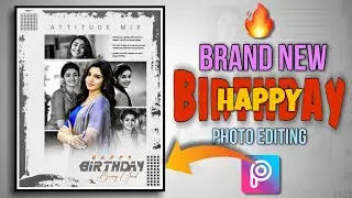 Brand New Happy Birthday 🎂 Editing | PicsArt Viral Happy Birthday Photo Editing - Mayank Editz 🔥