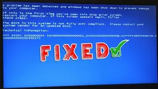 A problem has been detected and windows has been shut down to prevent damage to your computer