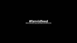 #fanvidfeed