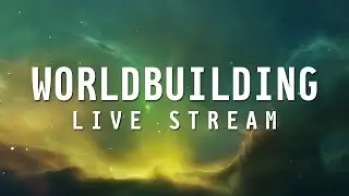 Building the Dawn of Victory Starmap! | Worldbuilding Live Session 04