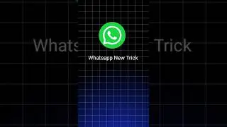 Whatsapp New trick #shortsfeed #ytshorts #whatsapp