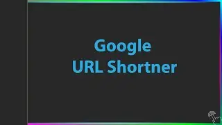 What is Google URL Shortener?