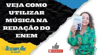 🎵Como utilizar música na redação do Enem