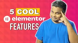 5 COOL Elementor Features That YOU Didn't Know About