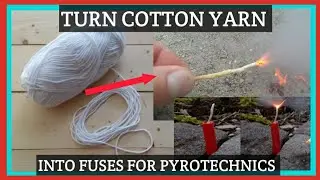 How to make homemade fuses for pyrotechnics out of cotton yarn! DIY SLOW BURNING FUSES!