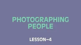 VSCO Academy – Photographing People (Lesson 4)