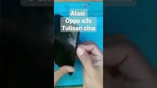 atasi Oppo a3s tulisan cina