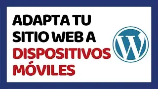 Cómo Adaptar mi Página Web a Dispositivos Móviles 2024 ✅ En WordPress y con Elementor