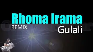 GULALI 'REMIX - RHOMA IRAMA (Karaoke Tanpa Vocal)