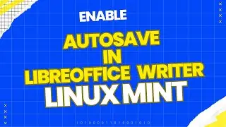 How to Enable Autosave in LibreOffice Writer