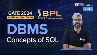 Concepts of SQL | DBMS for GATE 2024 | GATE Computer Science Engineering | BYJU'S GATE
