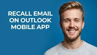 Recall Email On Outlook Mobile App - NEW! Step by Step
