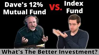 Dave Ramseys 12% Mutual Fund Vs. Vanguard Index Fund (VTSAX). Whats The Better Investment?