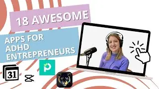 18 Must-Have Apps for ADHD Entrepreneurs (Get Organized & Focused!)
