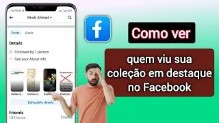 Como saber quem viu minha coleção em destaque no Facebook (nova atualização)