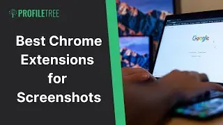 Best Chrome Extensions for Screenshots | Google Chrome | Google Chrome Extensions