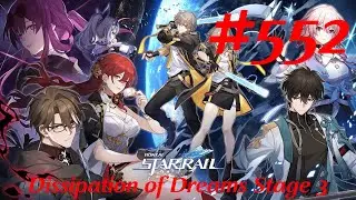 Honkai: Star Rail Walkthrough Part 552 - Memory of Chaos - Dissipation of Dreams Stage 3